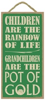 Children are the Rainbow of Life. Grandchildren ar