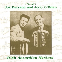 Irish Accordion Masters - Joe Derrane and Jerry O